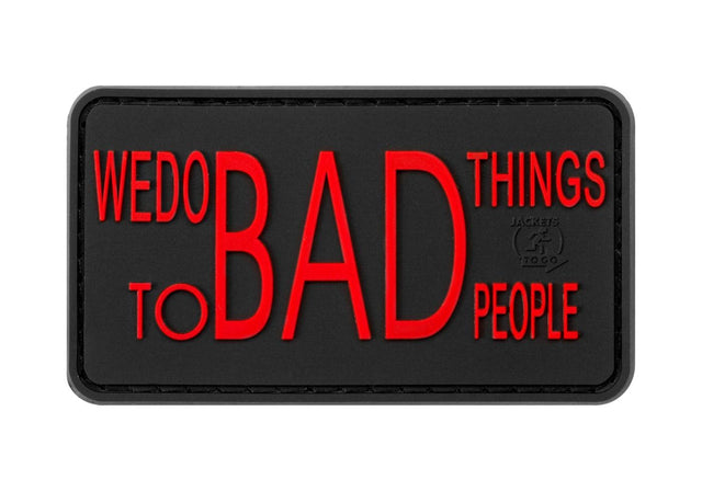 JTG We do bad Things gummipatch