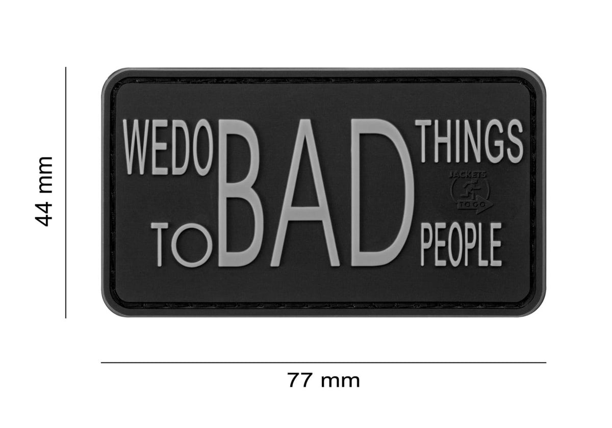 JTG We do bad Things gummipatch