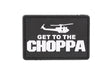 GET TO THE CHOPPA - BLACK